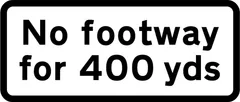 No footway for 400 yards — UK road sign