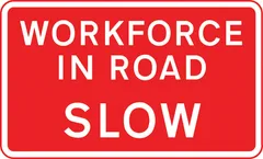 Vehicular traffic should proceed slowly owing to workforce in the road — UK road sign