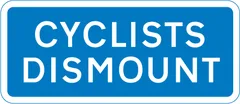 Cyclists to dismount at the end if, or at a break in, a cycle lane, track or route — UK road sign